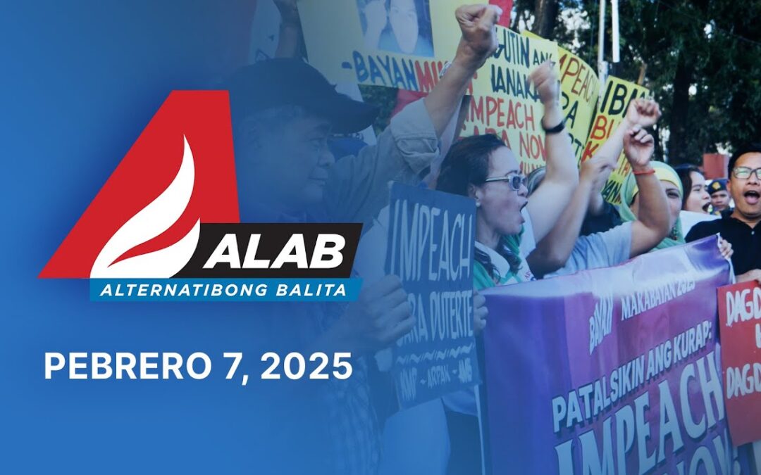 Impeachment, bakit dapat makialam ang taumbayan? | ALAB Alternatibong Balita (Pebrero 7, 2025)